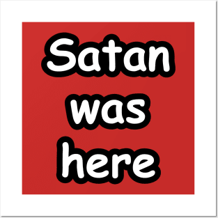 Satan Was Here Posters and Art